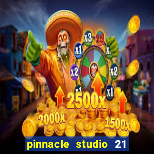 pinnacle studio 21 ultimate download crackeado